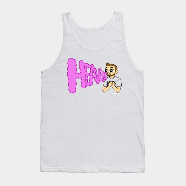 Them some Heavers... Tank Top by artofpogues